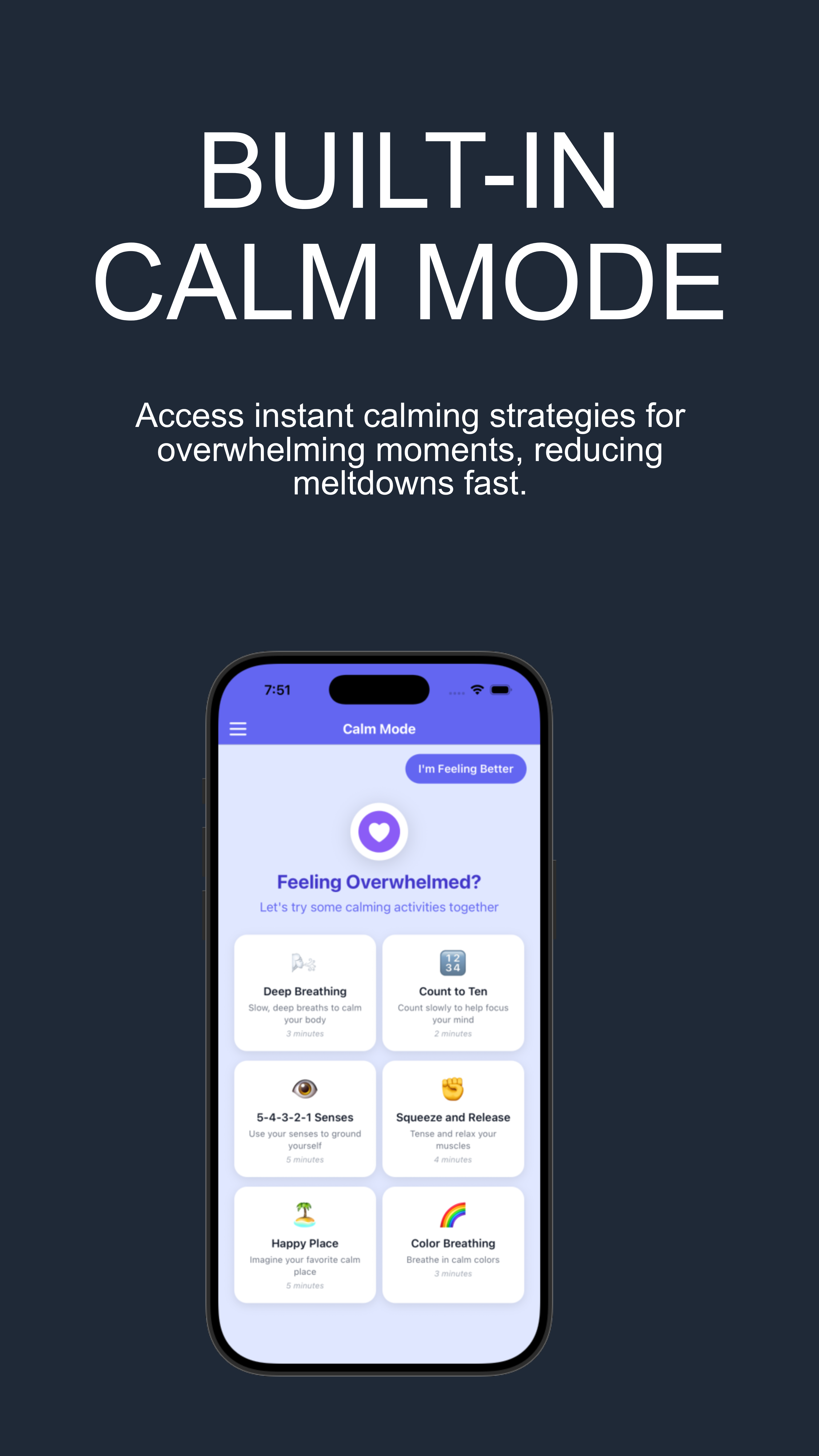 Built-in calm mode for waiting moments