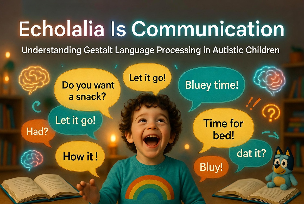 Echolalia Is Communication: What Your Child's Scripting Really Means