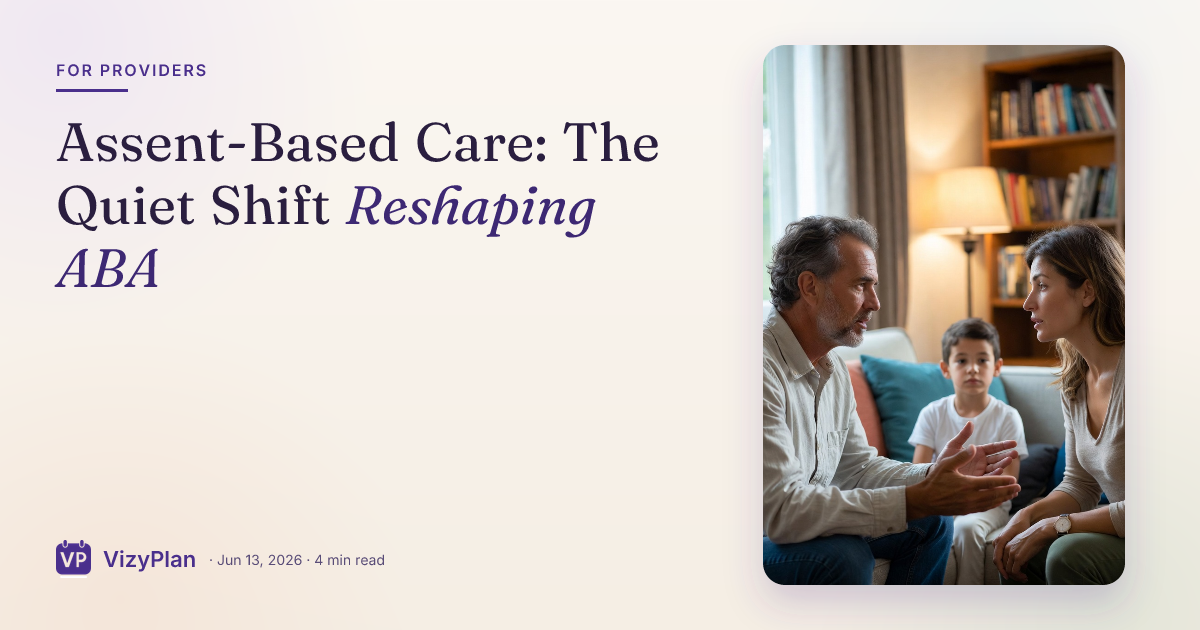 Assent-Based Care: The Quiet Shift Reshaping ABA
