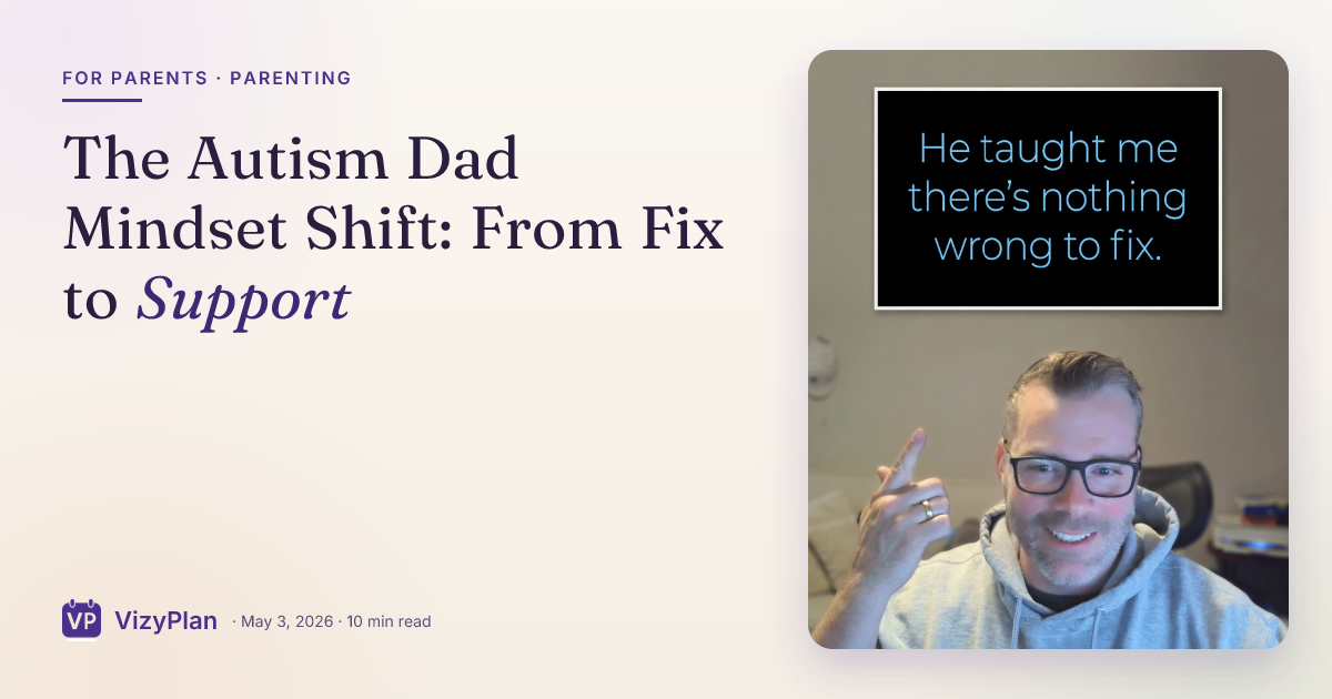 The Autism Dad Mindset Shift: From Fix to Support
