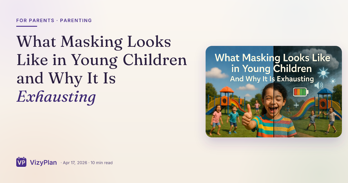 What Masking Looks Like in Young Children and Why It Is Exhausting