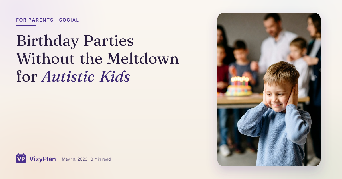 Birthday Parties Without the Meltdown for Autistic Kids
