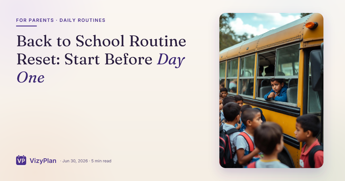 Back to School Routine Reset: Start Before Day One