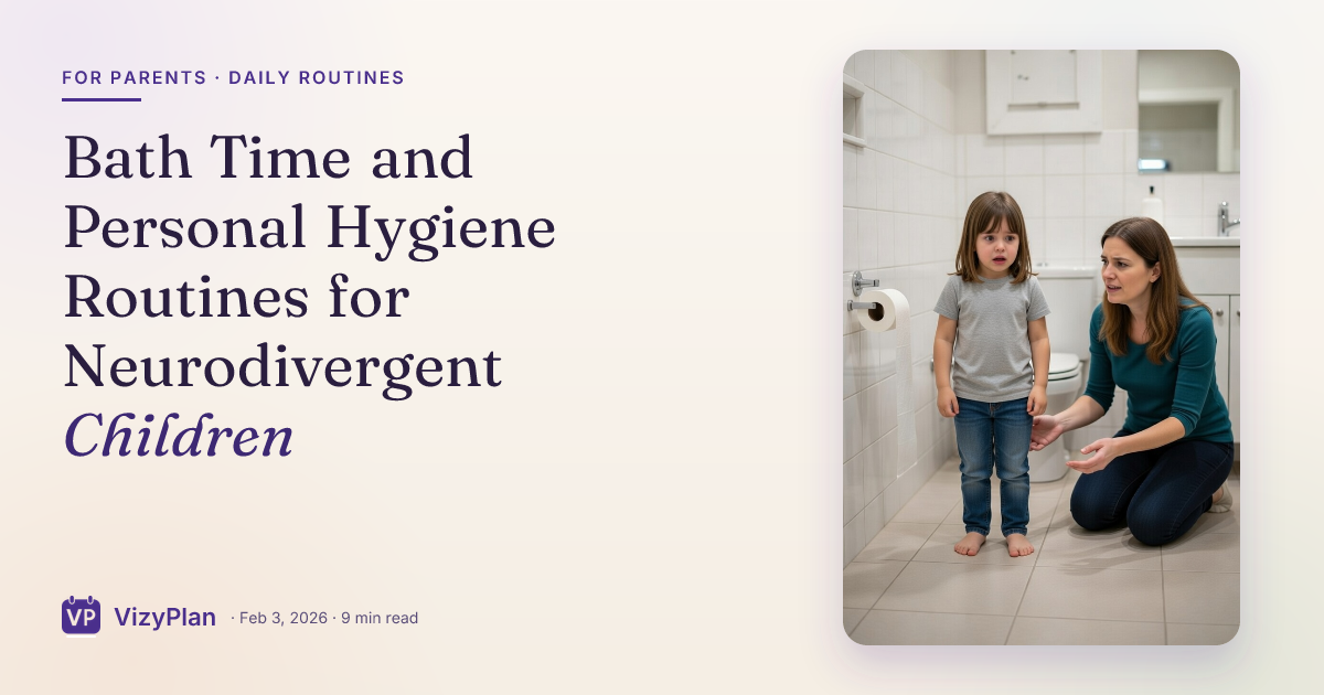 Bath Time and Personal Hygiene Routines for Neurodivergent Children