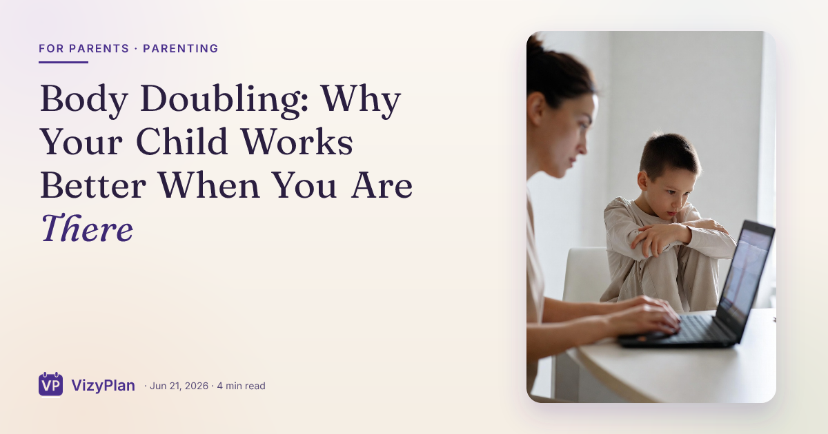 Body Doubling: Why Your Child Works Better When You Are There