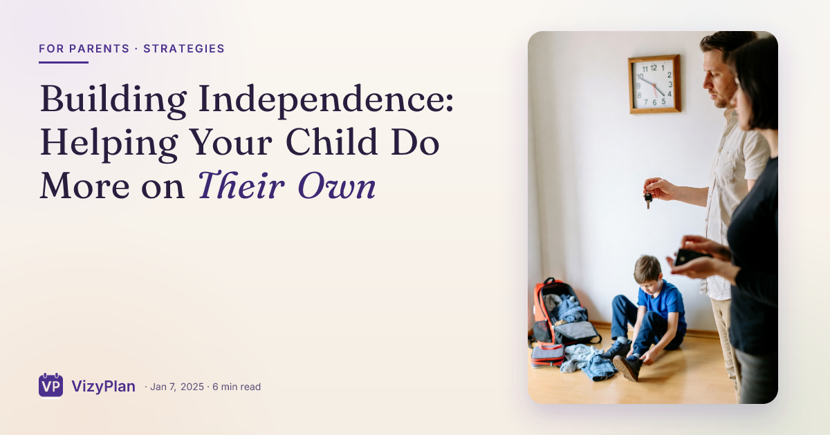 Building Independence: Helping Your Child Do More on Their Own