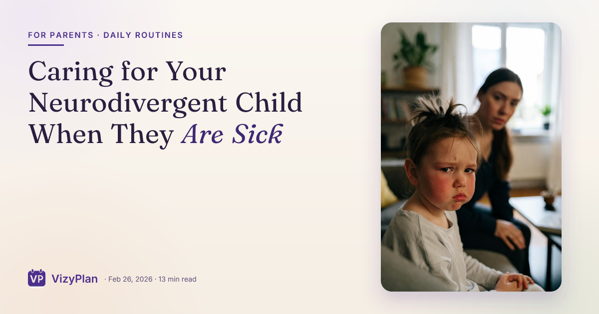 Caring for Your Neurodivergent Child When They Are Sick