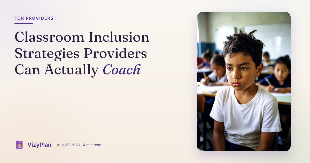 Classroom Inclusion Strategies Providers Can Actually Coach