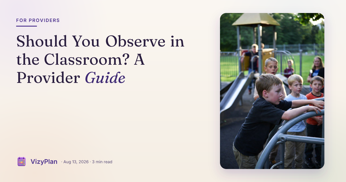 Should You Observe in the Classroom? A Provider Guide