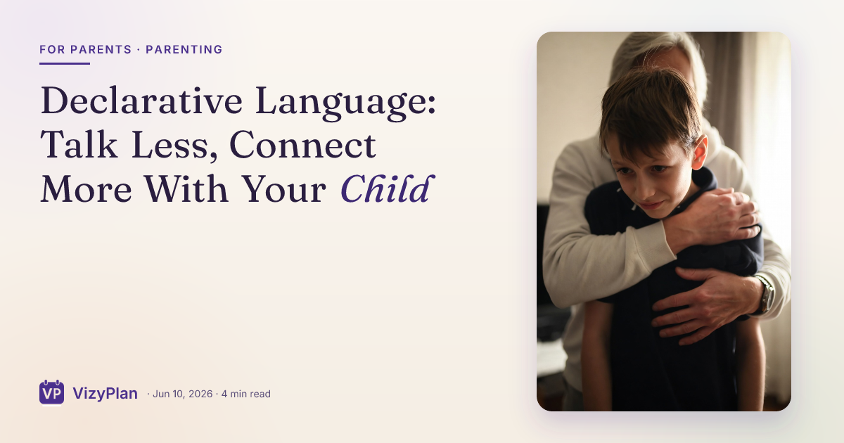 Declarative Language: Talk Less, Connect More With Your Child