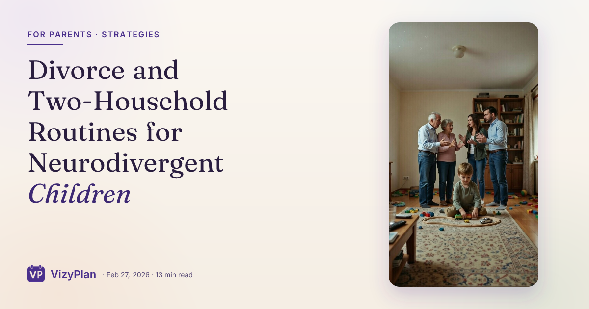 Divorce and Two-Household Routines for Neurodivergent Children