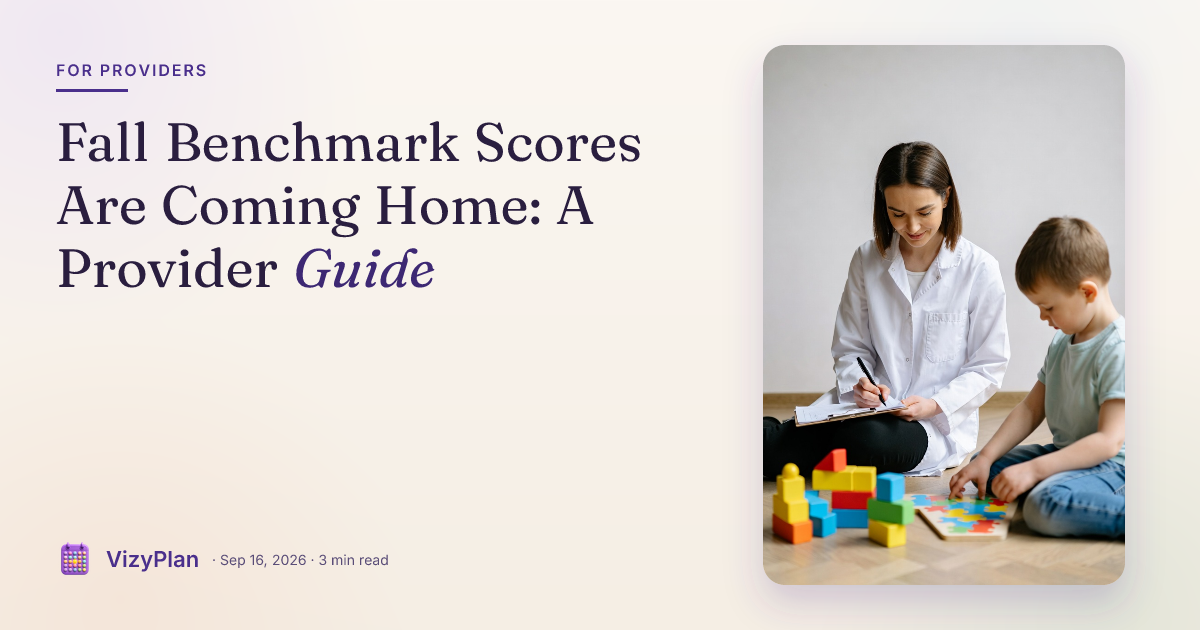 Fall Benchmark Scores Are Coming Home: A Provider Guide