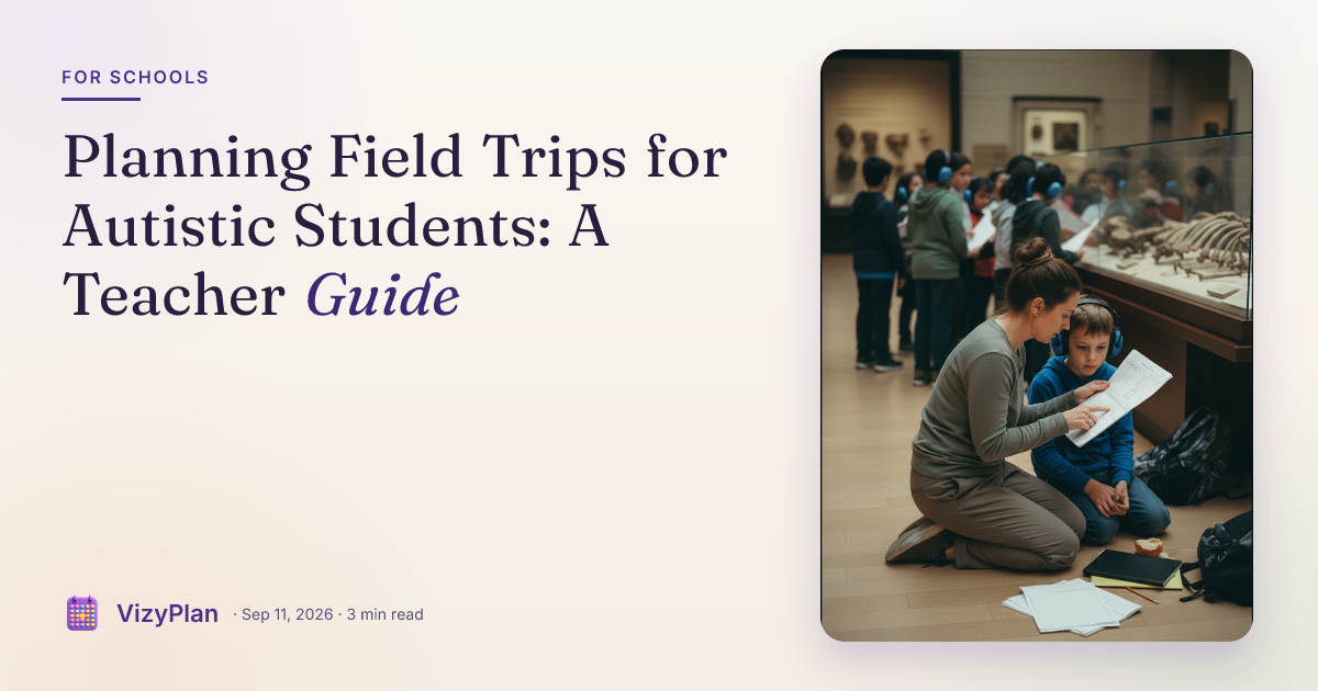 Planning Field Trips for Autistic Students: A Teacher Guide