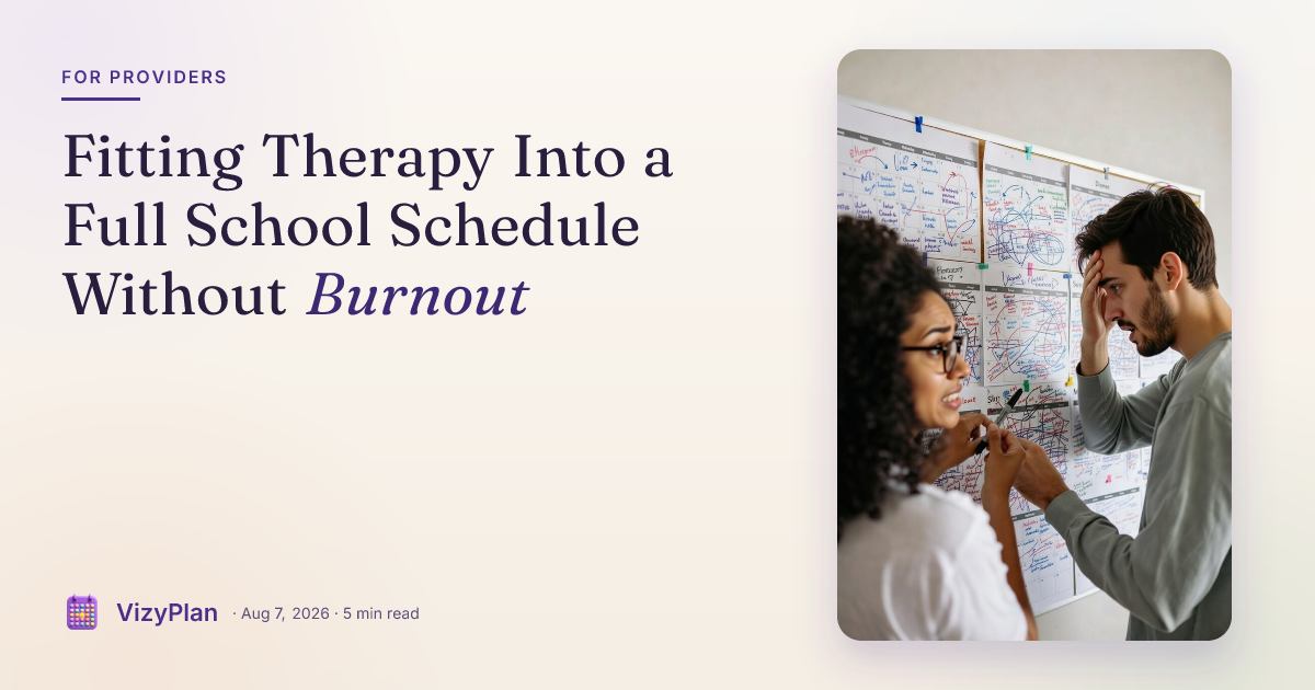 Fitting Therapy Into a Full School Schedule Without Burnout