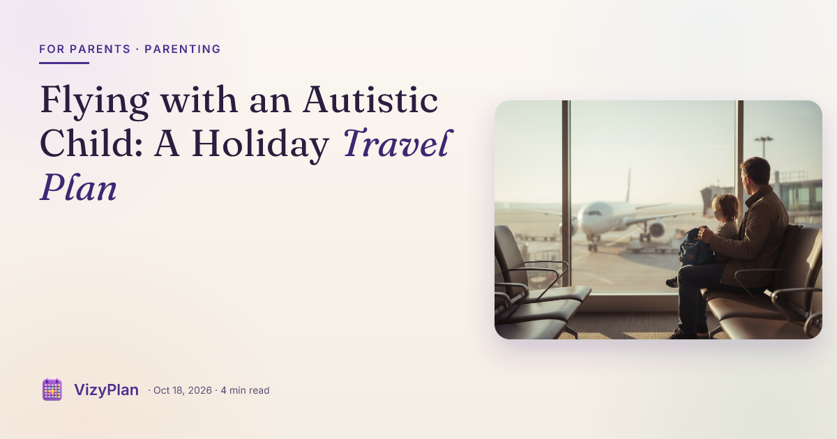 Flying with an Autistic Child: A Holiday Travel Plan