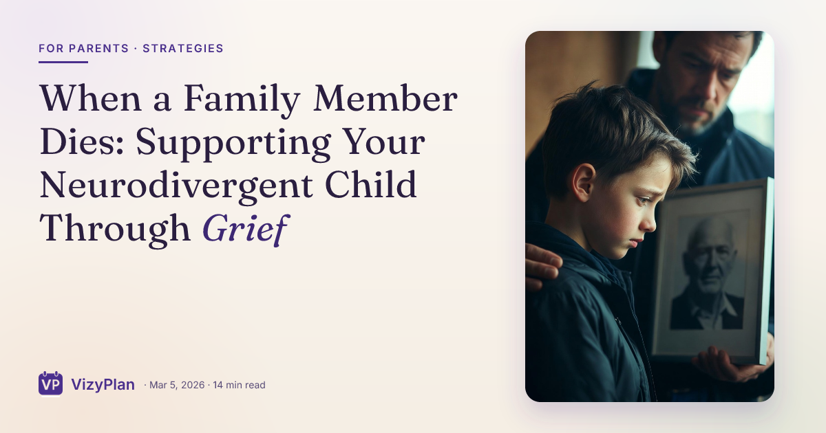 When a Family Member Dies: Supporting Your Neurodivergent Child Through Grief