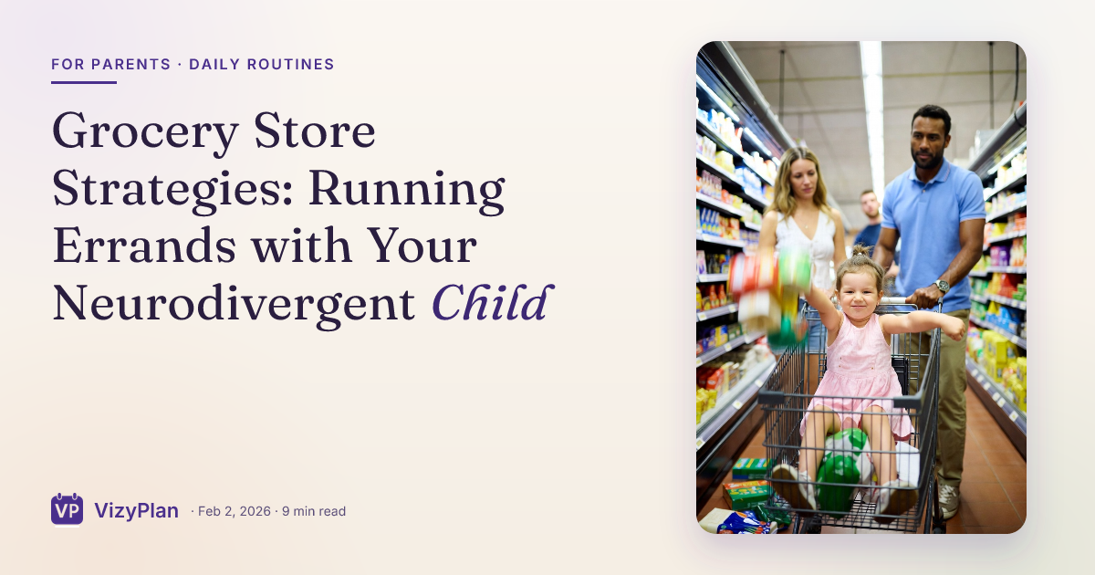 Grocery Store Strategies: Running Errands with Your Neurodivergent Child