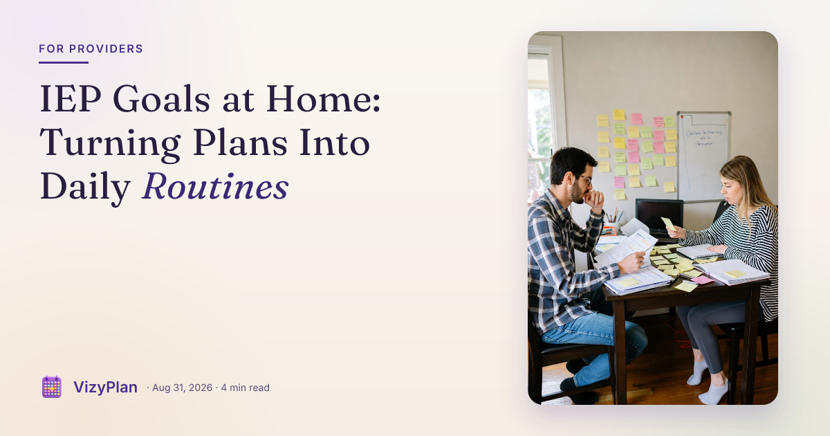IEP Goals at Home: Turning Plans Into Daily Routines