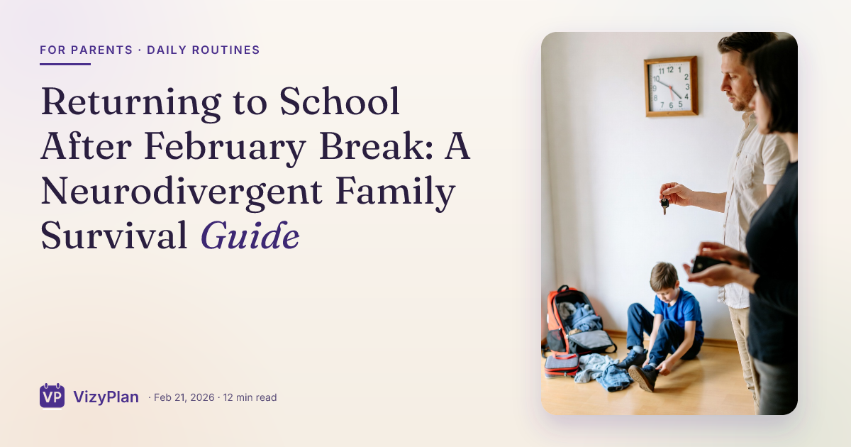 Returning to School After February Break: A Neurodivergent Family Survival Guide