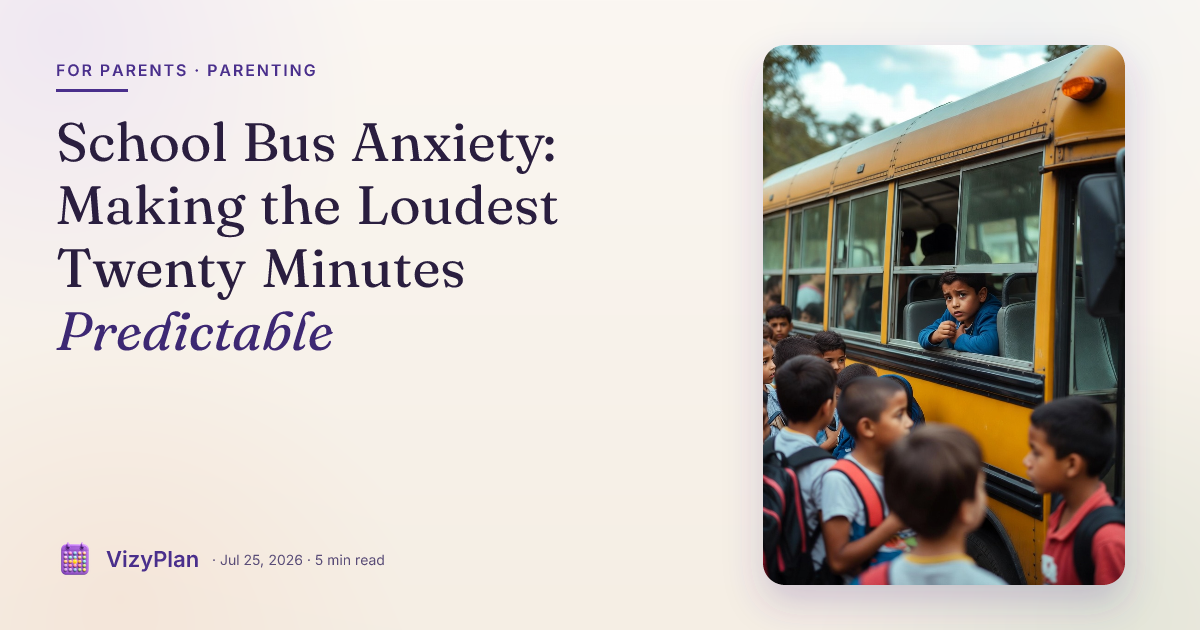 School Bus Anxiety: Making the Loudest Twenty Minutes Predictable