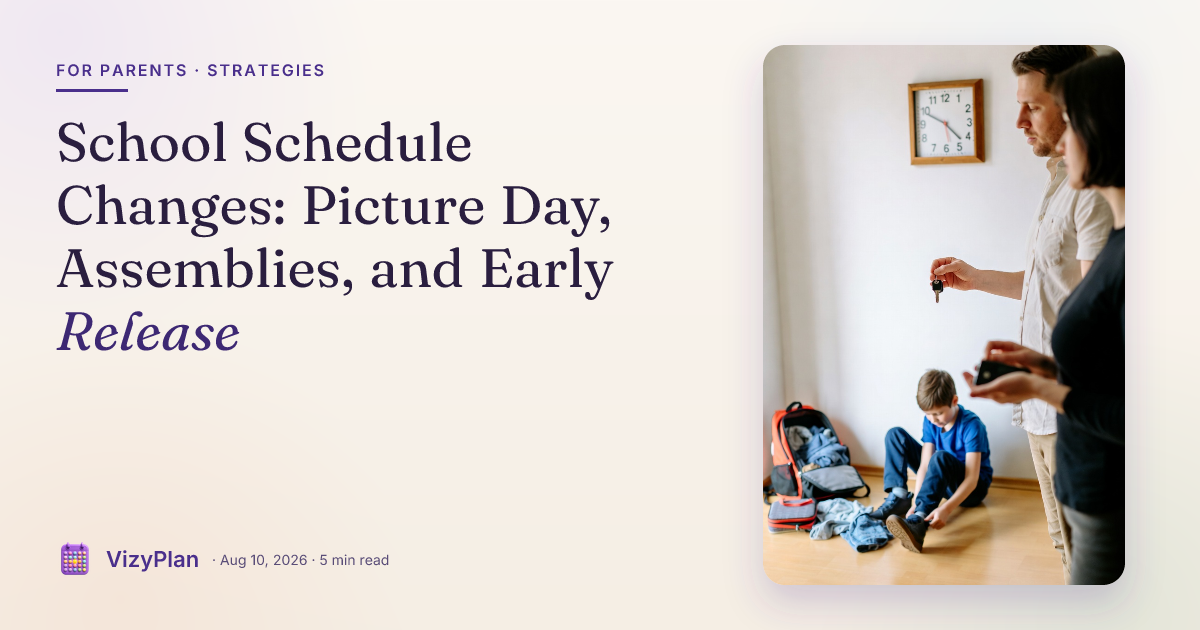 School Schedule Changes: Picture Day, Assemblies, and Early Release