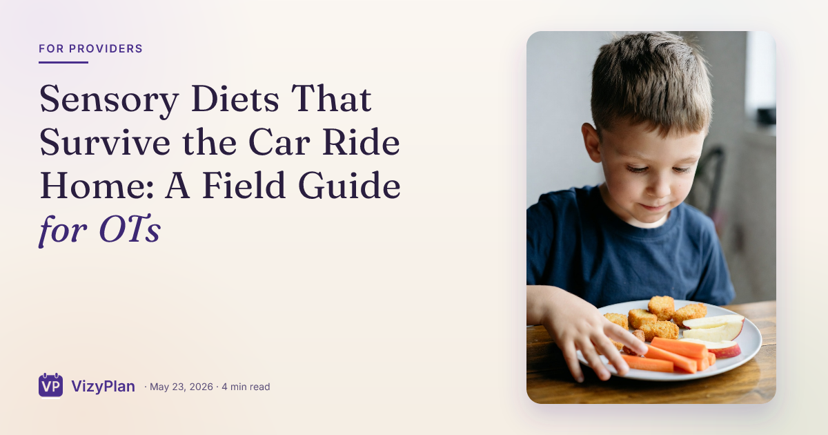 Sensory Diets That Survive the Car Ride Home: A Field Guide for OTs