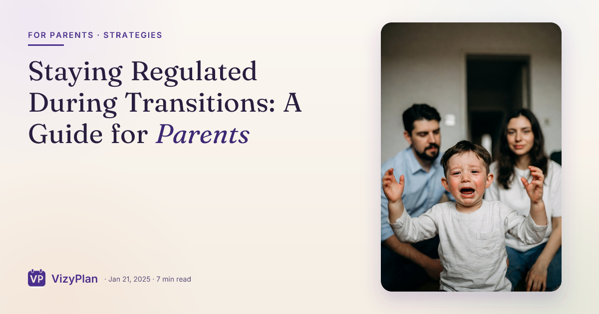 Staying Regulated During Transitions: A Guide for Parents