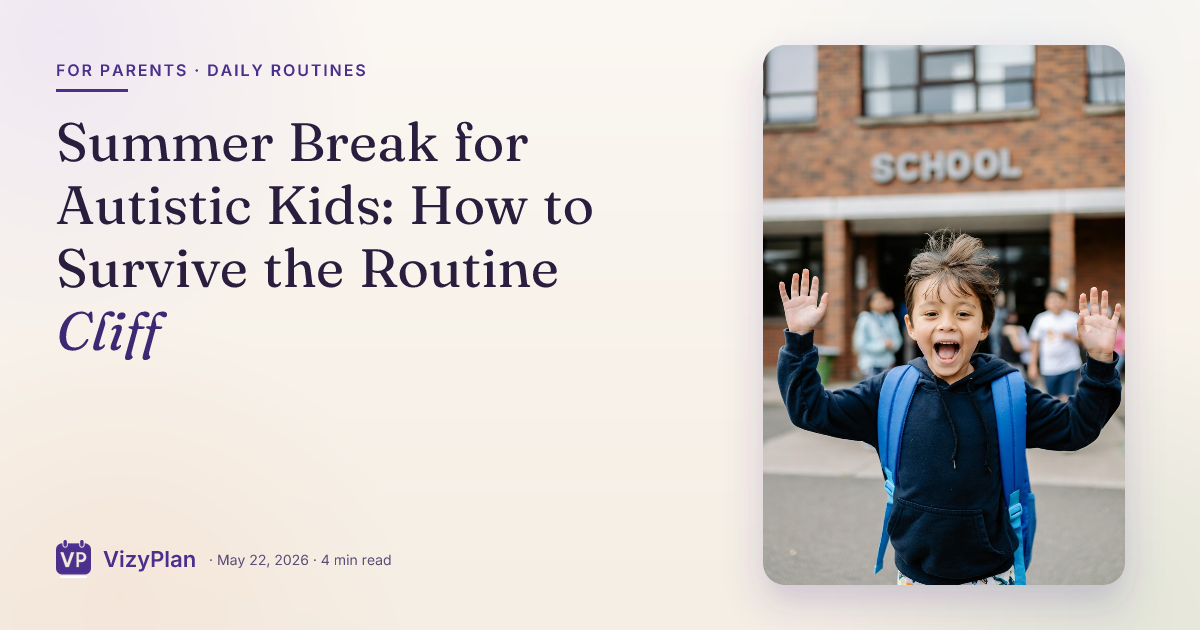 Summer Break for Autistic Kids: How to Survive the Routine Cliff