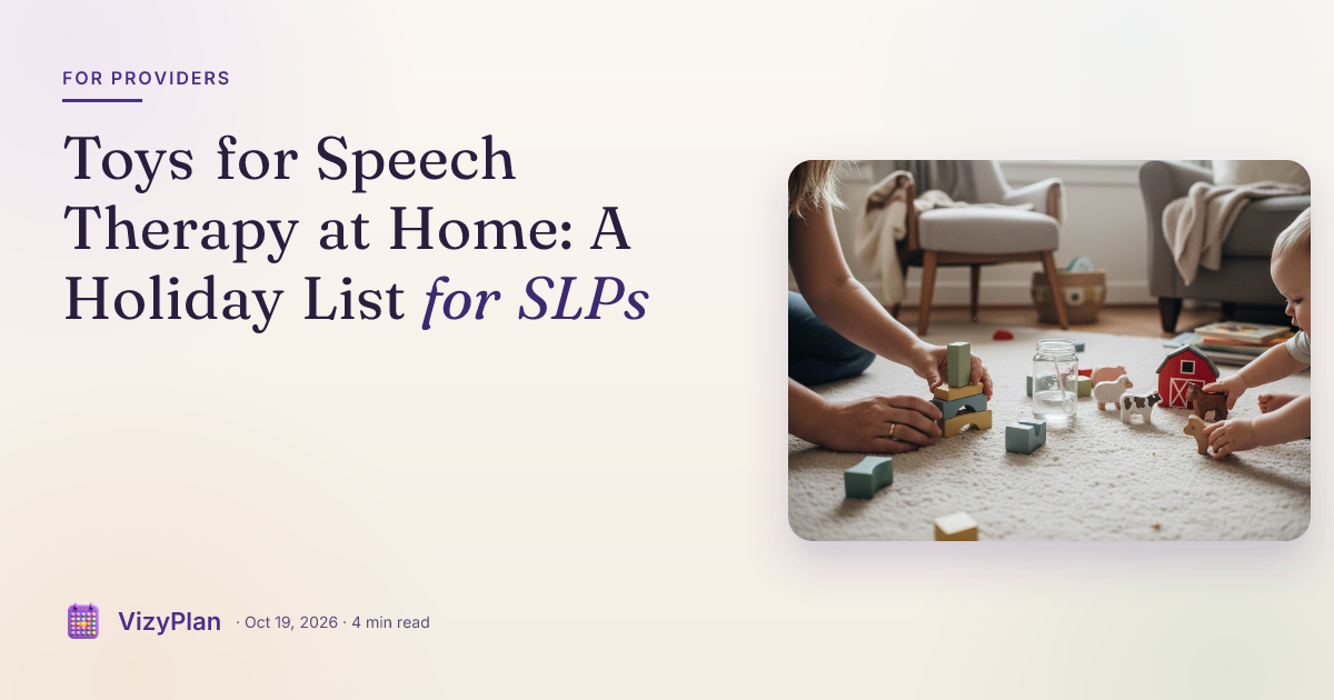 Toys for Speech Therapy at Home: A Holiday List for SLPs