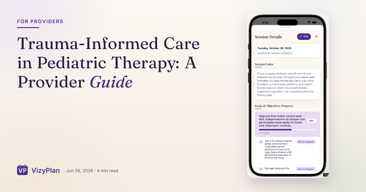 Trauma-Informed Care in Pediatric Therapy: A Provider Guide