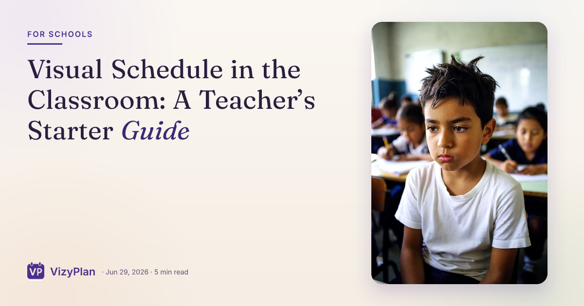 Visual Schedule in the Classroom: A Teacher’s Starter Guide