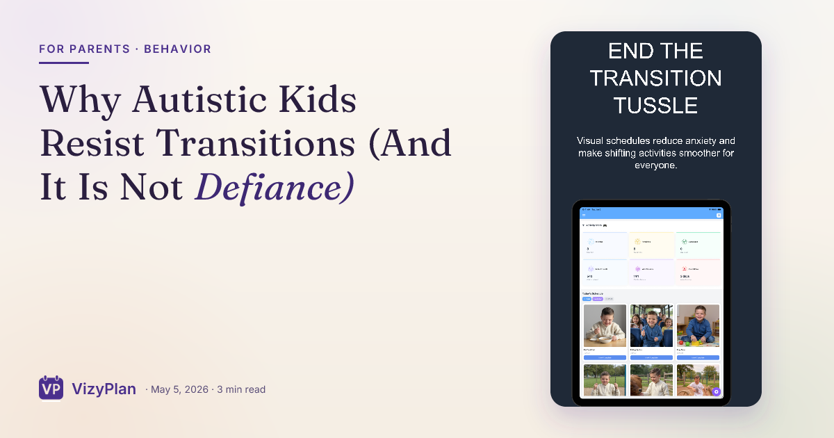 Why Autistic Kids Resist Transitions (And It Is Not Defiance)
