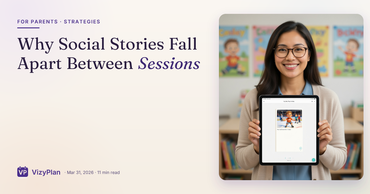 Why Social Stories Fall Apart Between Sessions
